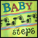 Baby Steps - When a baby learns to get around, they begin by scooting, then crawling, then walking. When they take their first steps they are very small and tentative. This way they can learn without stumbling. By taking “baby steps”, you approach something slowly or cautiously instead of “jumping headfirst” into something new.