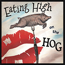 Eating High on the Hog - 1800’s: It alludes to the choicest cuts of meat, 
